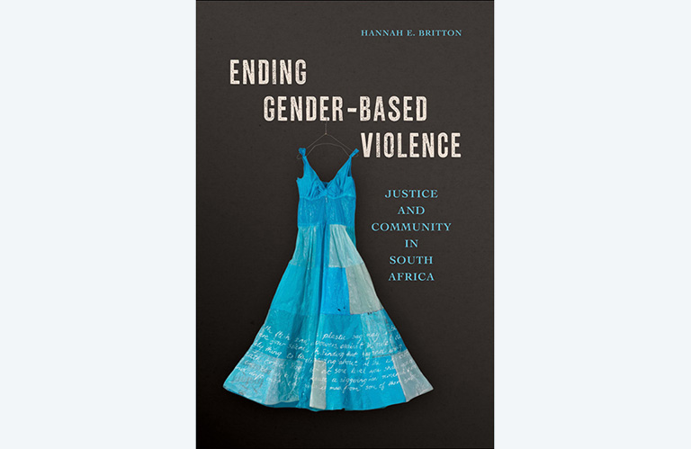 Image of book cover for "Ending Gender-Based Violence" Justice and Community in South Africa. Hannah E. Britton. Image features Blue Dress with Black Background