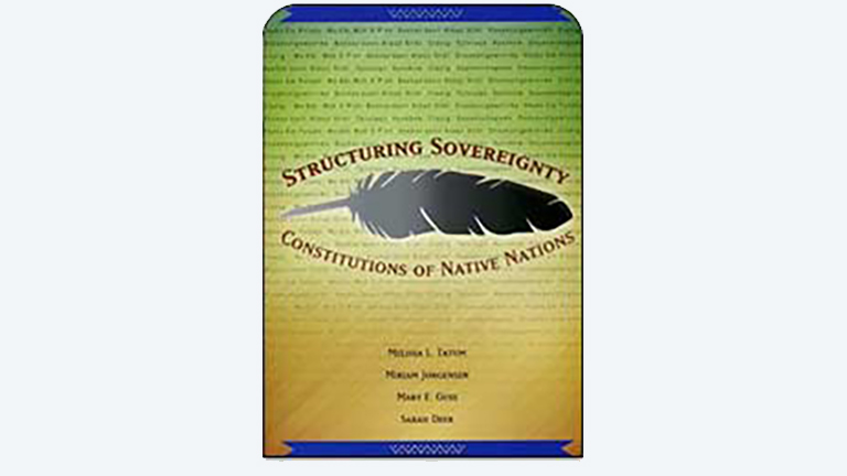 Image of book cover for "Structuring Sovereignty: Constitutions of Native Nations"