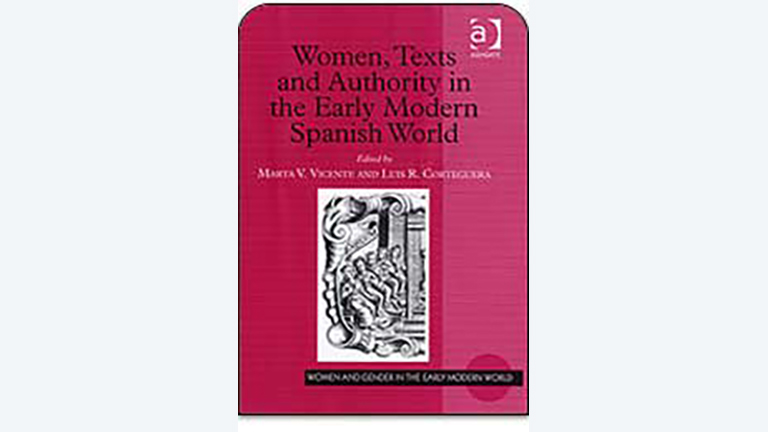 Image of book cover for "Women, Texts and Authority in The Early Modern Spanish World"